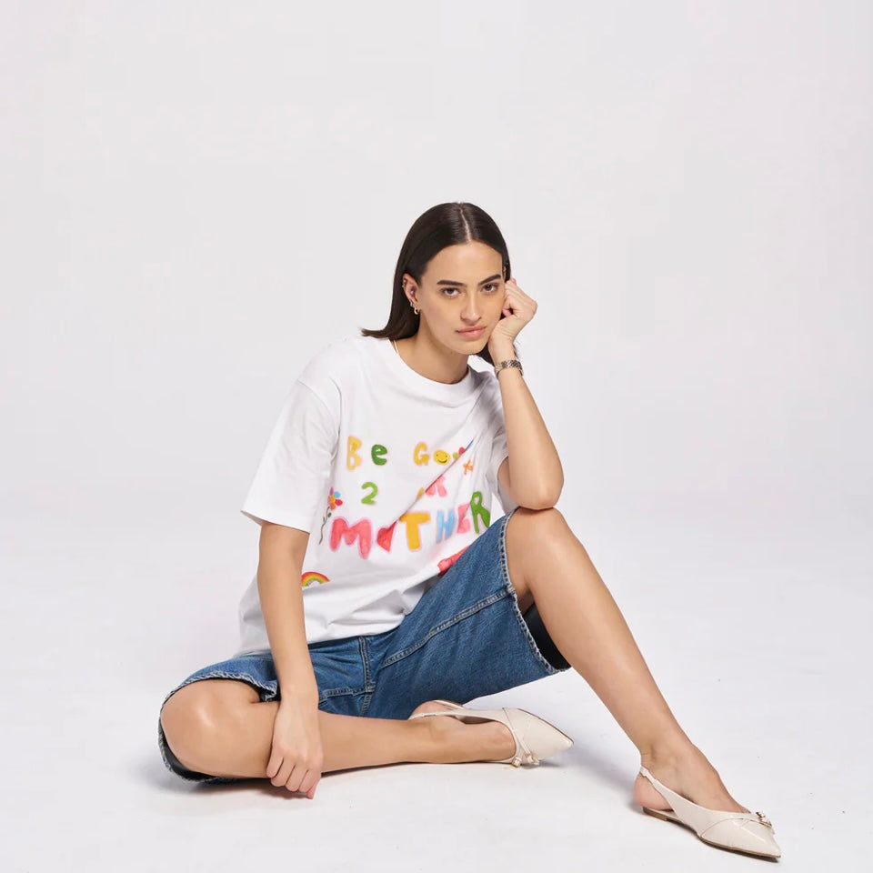 BE GOOD TO YOUR MOTHER OVERSIZE TEE