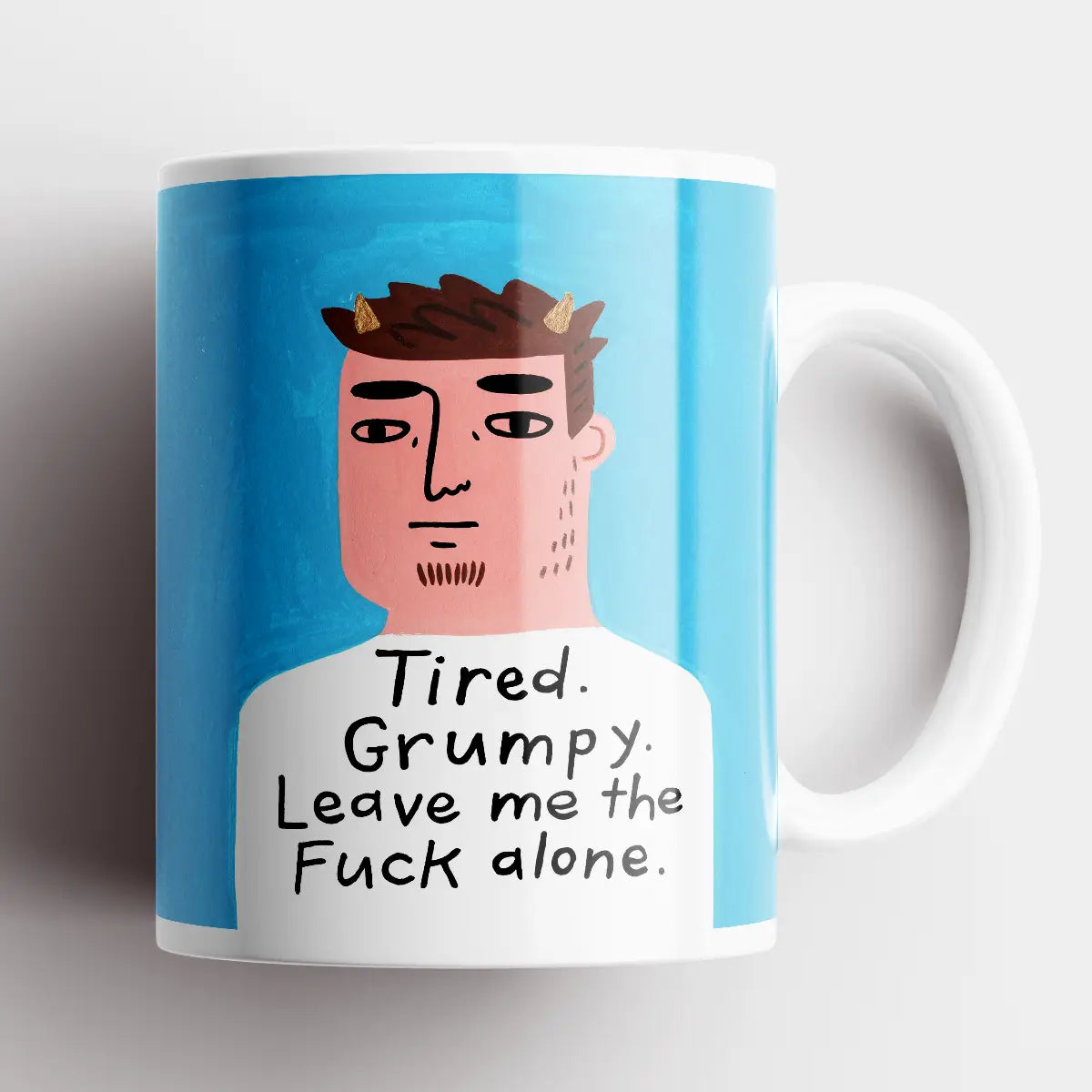 Tired Grumpy Leave Me the Fuck Alone Grumpy Bastard Mug