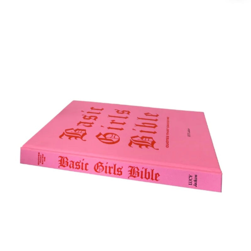 A BASIC GIRLS BIBLE: QUOTES THAT SAVED ME COFFEE TABLE BOOK